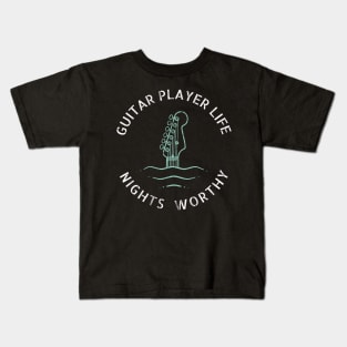 Guitar Player Life Nights Worthy Dark Theme Kids T-Shirt